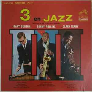 Gary Burton / Sonny Rollins / Clark Terry - 3 En Jazz FLAC