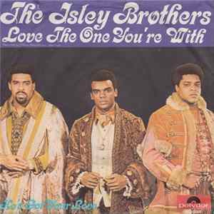 The Isley Brothers - Love The One You're With FLAC