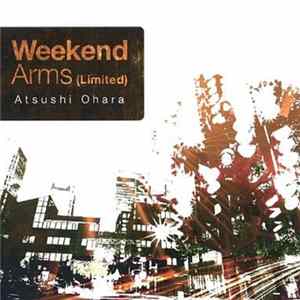 Atsushi Ohara - Weekend Arms (Limited) FLAC