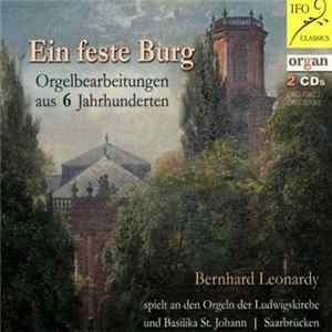 Bernhard Leonardy - Ein Feste Burg (Orgelbearbeitungen Aus 6 Jahrhunderten) FLAC