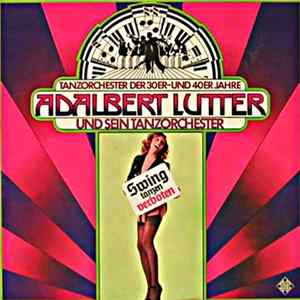 Adalbert Lutter Und Sein Tanzorchester - Swing Tanzen Verboten FLAC