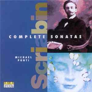 Michael Ponti - Scriabin - Complete Sonatas FLAC