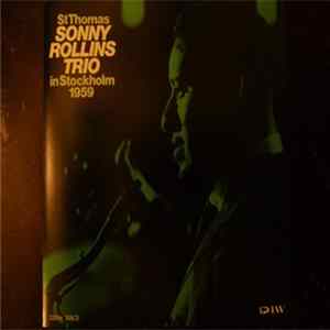 Sonny Rollins Trio - St Thomas - Sonny Rollins Trio In Stockholm 1959 FLAC