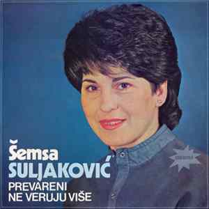 Šemsa Suljaković - Prevareni Ne Veruju Više FLAC