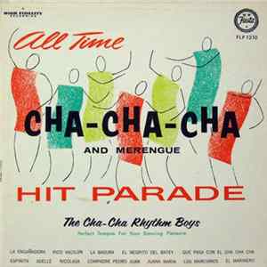 The Cha-Cha Rhythm Boys - All Time Cha-Cha-Cha And Merengue Hit Parade FLAC