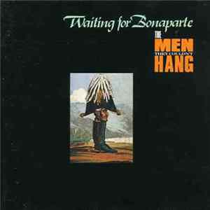 The Men They Couldn't Hang - Waiting For Bonaparte FLAC