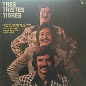 Tres Tristes Tigres - Tres Tristes Tigres FLAC