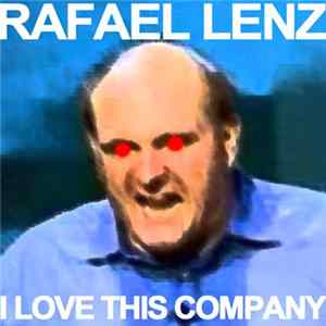 Rafael Lenz - I Love This Company FLAC