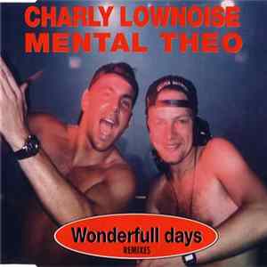 Charly Lownoise • Mental Theo - Wonderfull Days (Remixes) FLAC