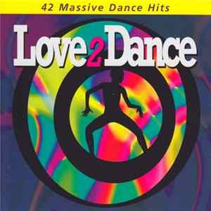 Various - Love 2 Dance FLAC