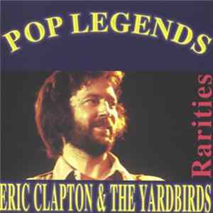 Eric Clapton & The Yardbirds - Rarities FLAC