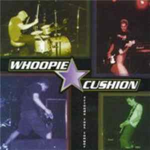 Whoopie Cushion - Friends Last Longer FLAC