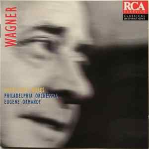 Wagner / Eugene Ormandy, Philadelphia Orchestra - Orchestral Music FLAC