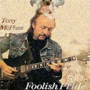 Tony Mcphee - Foolish Pride FLAC