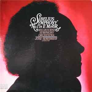 Sibelius, Melbourne Symphony Orchestra, José Serebrier - Symphony No.1 In E Minor FLAC