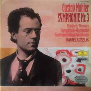 Gustav Mahler – Marjorie Thomas, Symphonie-Orchester Des Bayerischen Rundfunks - Rafael Kubelik - Symphonie Nr. 3 FLAC