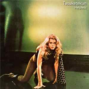Tasuketekun - Helpless FLAC