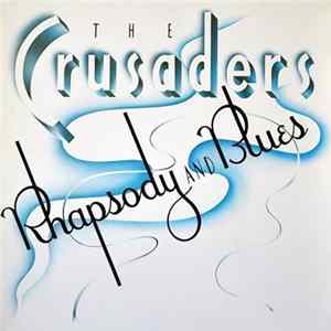The Crusaders - Rhapsody And Blues FLAC