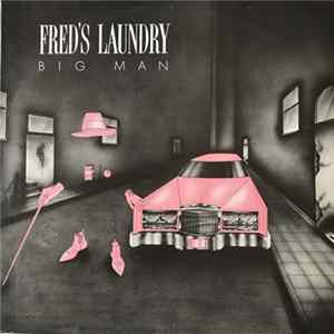 Fred's Laundry - Big Man FLAC