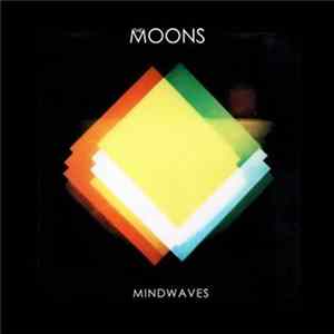 The Moons - Mindwaves FLAC