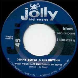 Denny Boyce & His Rhythm / Gordon Franks & His Orchestra - When Your Hair Has Turned To Silver / Patricia FLAC