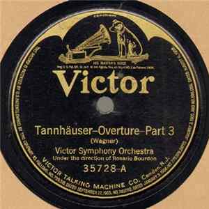 Victor Symphony Orchestra - Tannhäuser – Overture – Part 3 / Tannhäuser – Fest March FLAC