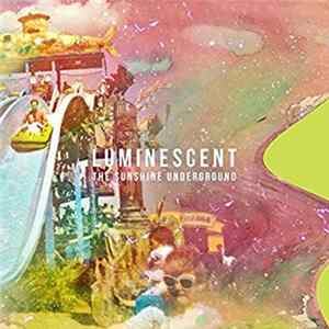 The Sunshine Underground - Luminescent FLAC