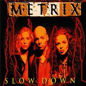Metrix - Slow Down FLAC