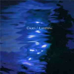 Lanterns / Chora - Split FLAC