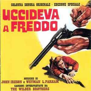 John Ireson & Weyman L.Parham - Uccideva A Freddo (Colonna Sonora Originale - Edizione Speciale) FLAC