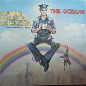The Oceans - Súper Policía Nuclear (Supersnooper) FLAC