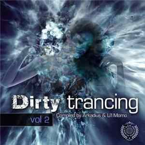 Arkadius & Li'l Momo - Dirty Trancing Vol 2 FLAC