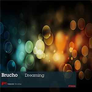 Brucho - Dreaming FLAC