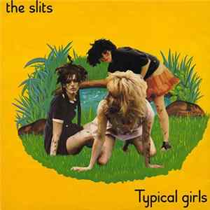 The Slits - Typical Girls FLAC