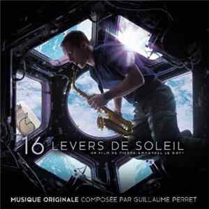 Guillaume Perret - 16 Levers De Soleil (Musique Originale du Film) FLAC