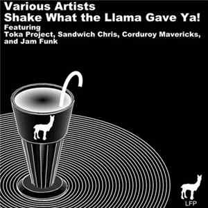 Various - Shake What the Llama Gave Ya! FLAC