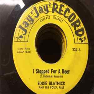 Eddie Blatnick And His Polka Pals - I Stopped For A Beer / I Can't Stop Doin' The Polka FLAC