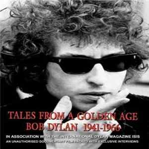 Bob Dylan - Tales From A Golden Age (1941-1966) FLAC