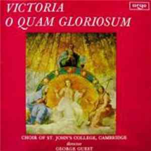 Victoria - Choir Of St. John's College, Cambridge, George Guest - O Quam Gloriosum FLAC