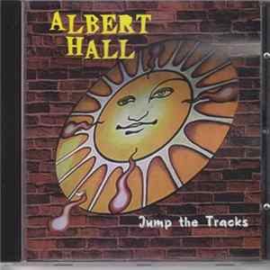 Albert Hall - Jump The Tracks FLAC