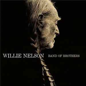 Willie Nelson - Band Of Brothers FLAC