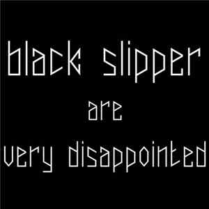 Black Slipper - Very Disappointed FLAC
