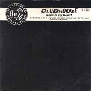 Clubhouse - Deep In My Heart FLAC