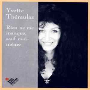 Yvette Théraulaz - Rien Ne Me Manque, Sauf Moi Même FLAC