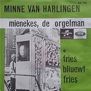 Minne van Harlingen - Mienekes, De Orgelman / Fries Bliuewt Fries FLAC