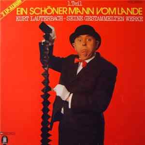 Kurt Lauterbach - Ein Schöner Mann Vom Lande - Seine Gestammelten Werke FLAC