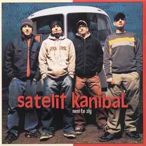 Satelit Kanibal - Není To Zlý FLAC