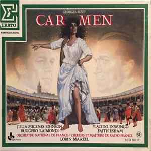 Georges Bizet - Julia Migenes Johnson, Placido Domingo, Ruggero Raimondi, Faith Esham, Orchestre National De France, Chœurs Et Maîtrise De Radio France, Lorin Maazel - Carmen FLAC