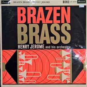 Henry Jerome And His Orchestra - Brazen Brass FLAC
