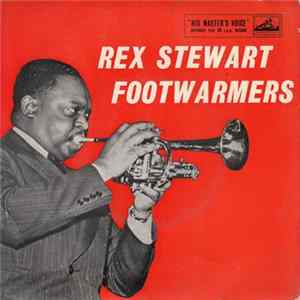 Rex Stewart And His Footwarmers - Rex Stewart Footwarmers FLAC
